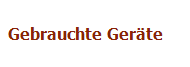 Gebrauchte Ger�te